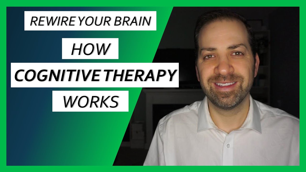 REWIRE Your BRAIN with Cognitive Therapy