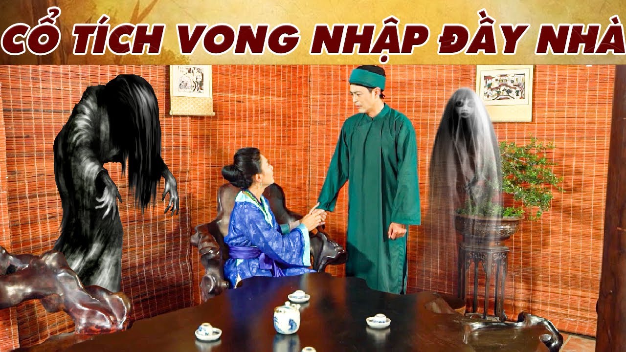 CỔ TÍCH VONG NHẬP ĐẦY NHÀ | PHIM TRUYỆN CỔ TÍCH 2025 | CỔ TÍCH VIỆT NAM MỚI NHẤT | CỔ TÍCH MỚI