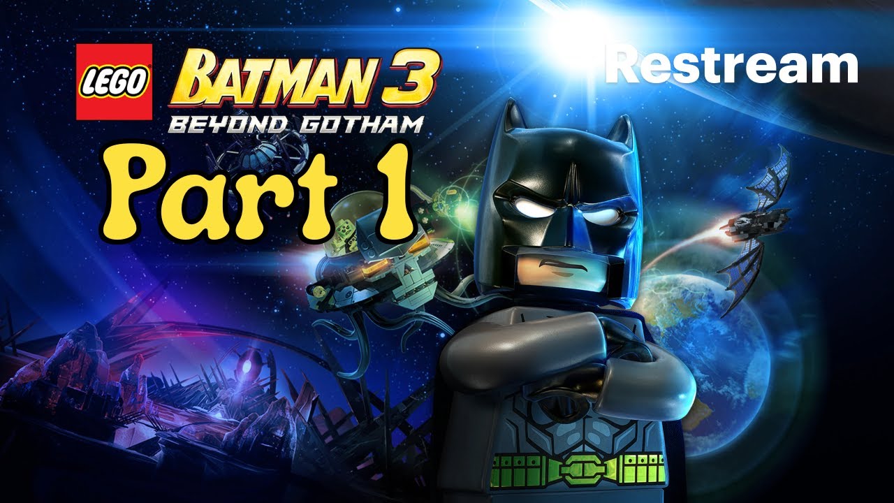 Lego Batman 3 (part 1)
