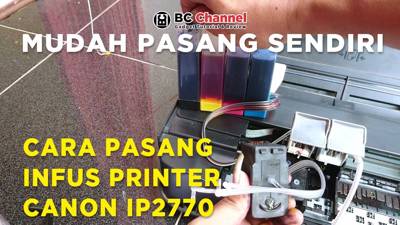 Cara Memasang Tabung Infus Printer Canon IP2770