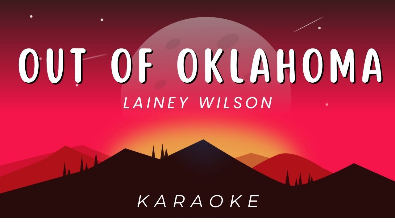 Lainey Wilson -  Out of Oklahoma | KARAOKE VERSION
