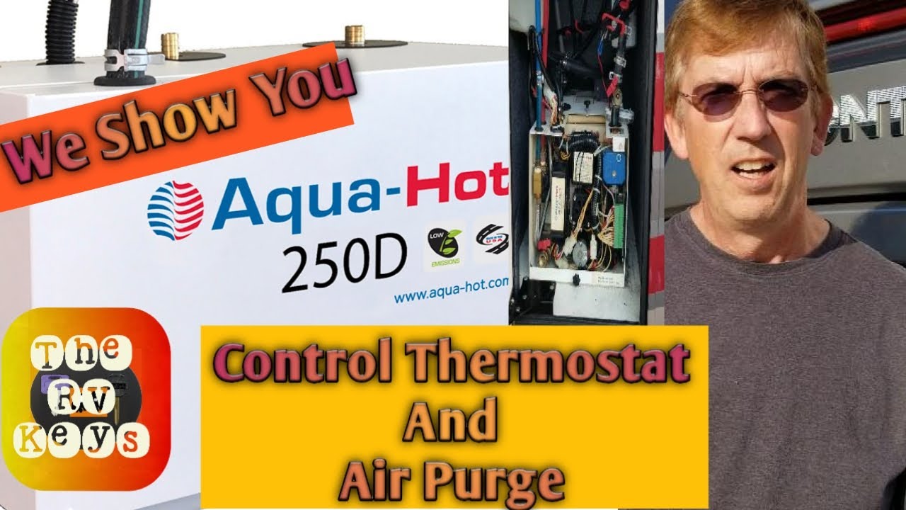 You Can Do This❗ DIY Aquahot 250D Series 1 Servicing Control  Thermostat Plus Air Purge!