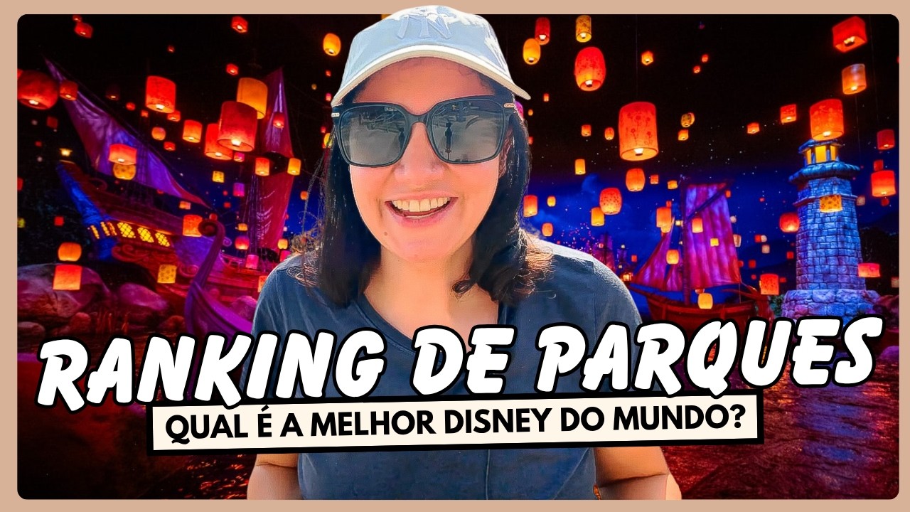 Qual &eacute; a MELHOR DISNEY do MUNDO? Visitei TODOS os parques e esse &eacute; o meu RANKING!
