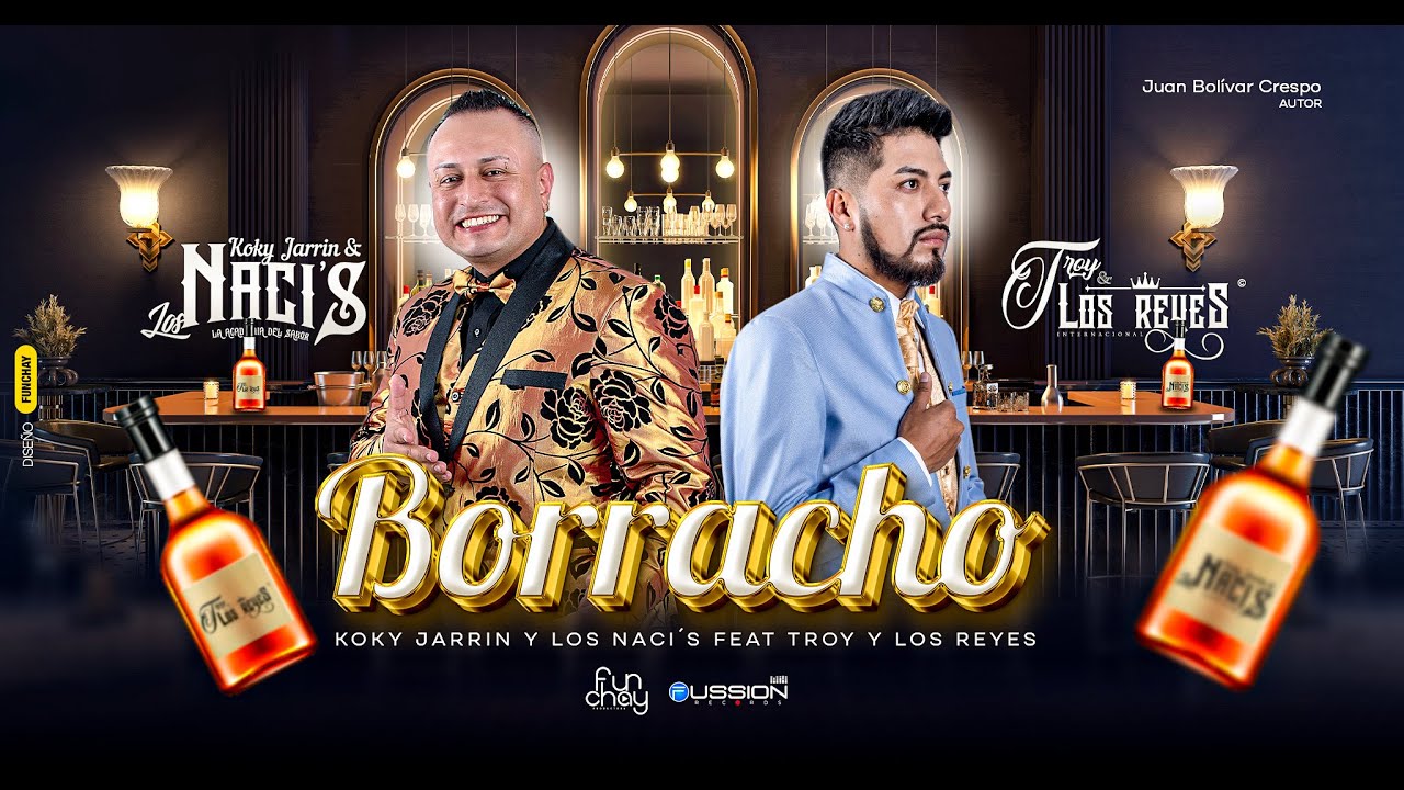 BORRACHO - Troy y Los Reyes junto a Koky Jarrin y Los Nacis