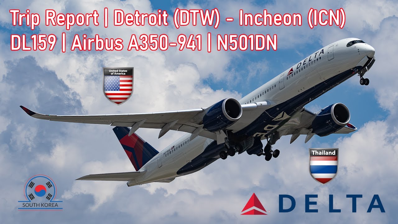 Trip Report | A350-941XWB | Detroit (DTW) - Seoul Incheon (ICN) | Departure Only | DL159 | N501DN