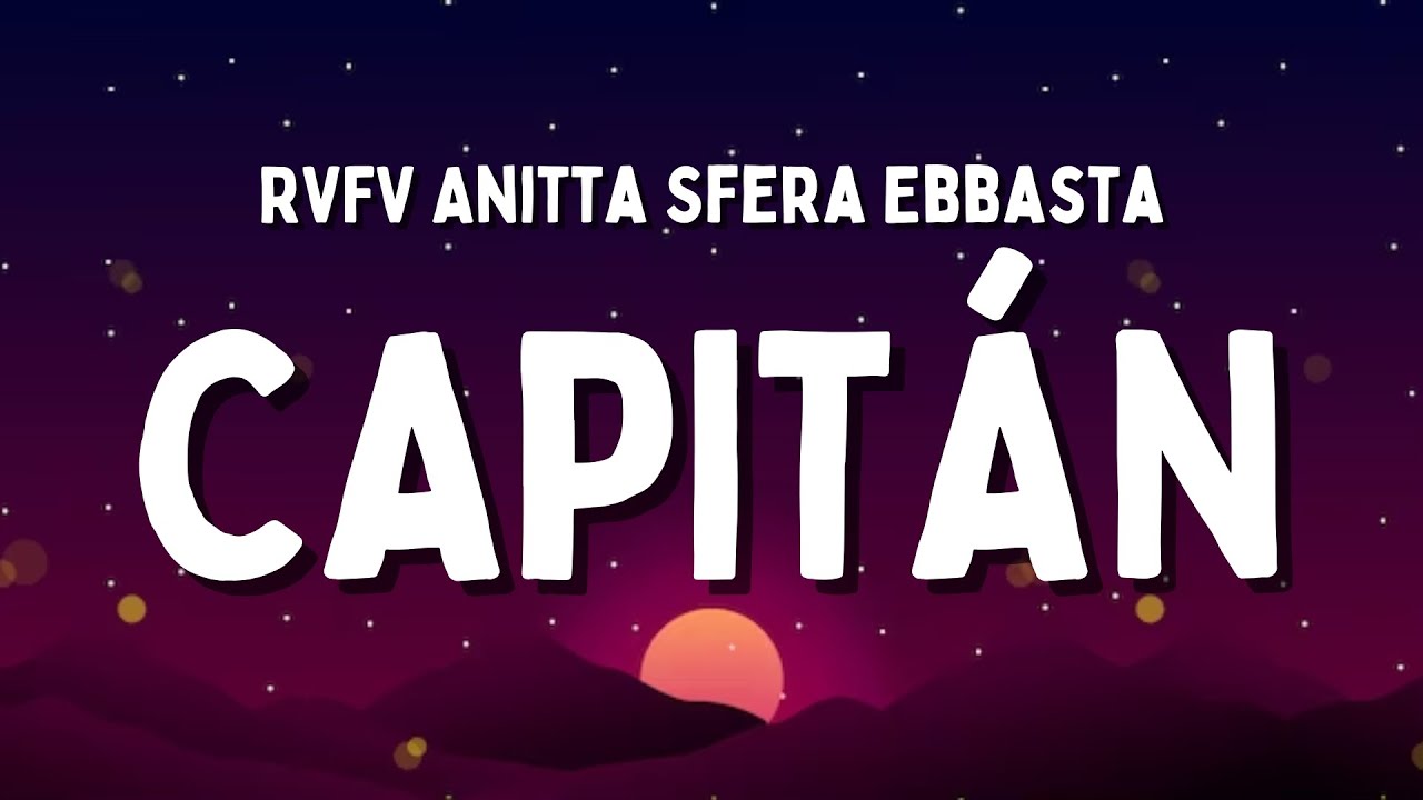 Sfera Ebbasta, RVFV, Anitta - CAPIT&Aacute;N (Testo/Lyrics)