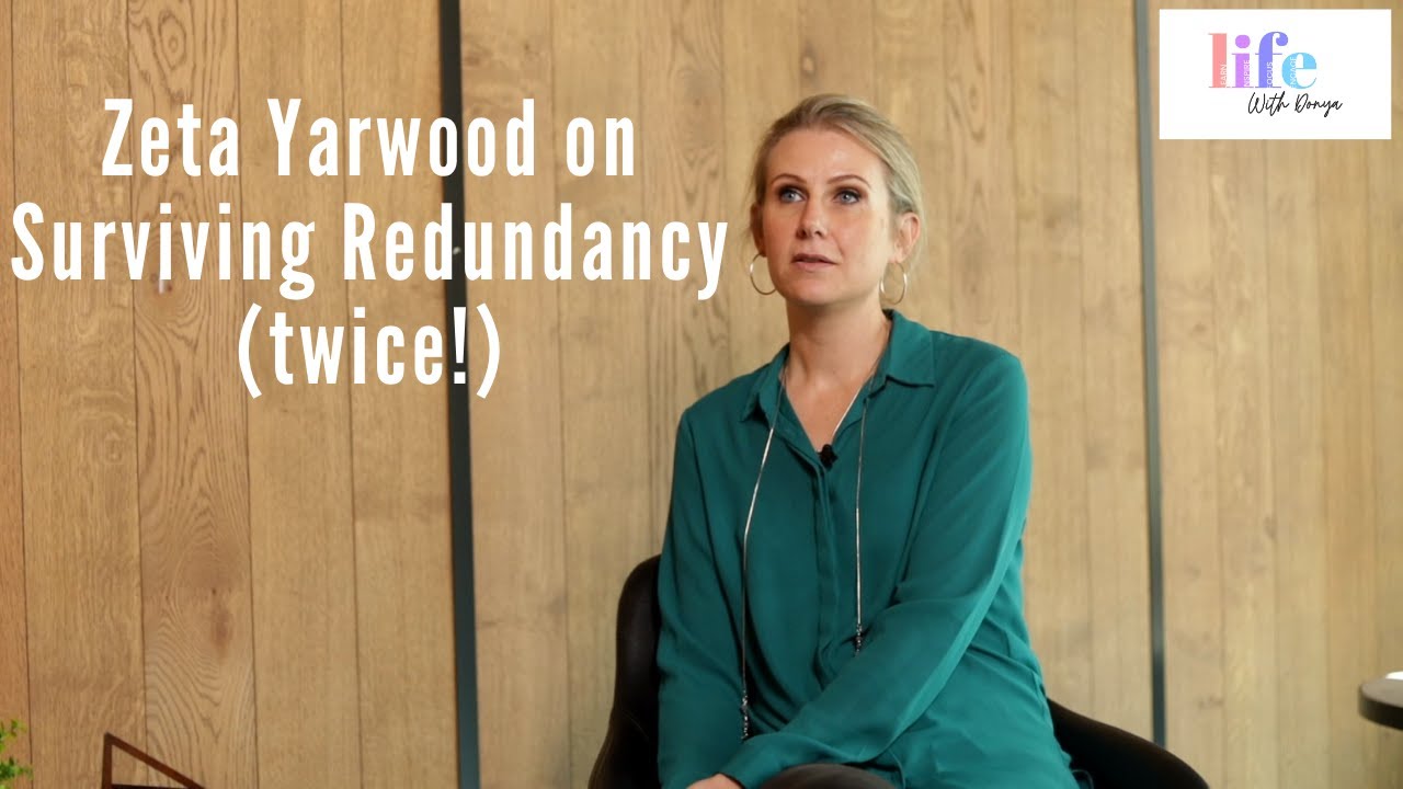 Zeta Yarwood: Surviving Redundancy (twice!)