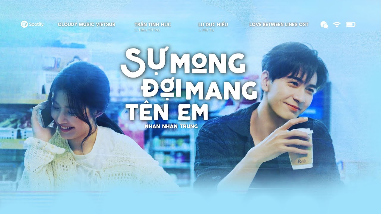 :: Vietsub ♪ Sự Mong Đợi Mang Tên Em · Nhan Nhân Trung || 名为你的期待 · 颜人中 - OST Yết Hí