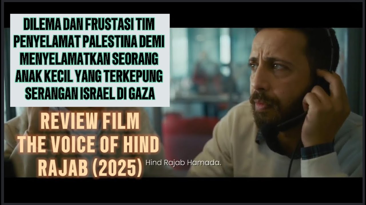 KISAH NYATA USAHA MENOLONG ANAK GAZA YANG TERKEPUNG SERANGAN - Review The Voice of Hind Rajab (2025)
