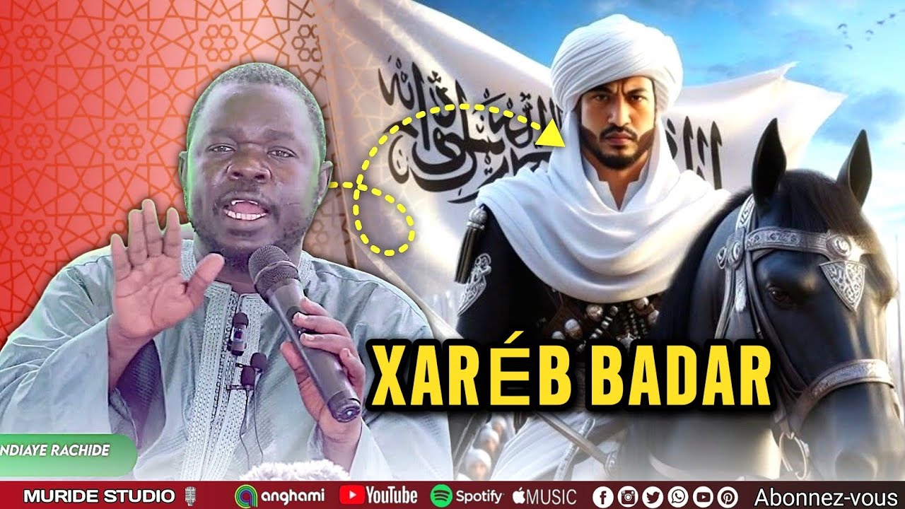 HISTOIRE KHARÈ BADAR: La Bataille De Badr Par Serigne Khadim Ndiaye Rachide