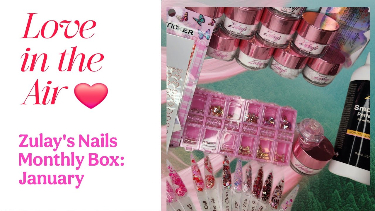 ZULAY'S NAILS MONTHLY BOX | JANUARY 