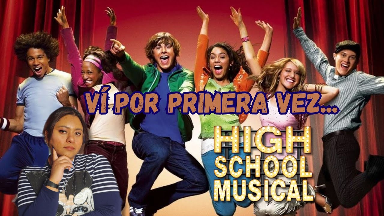 Vi por primera vez... High School Musical