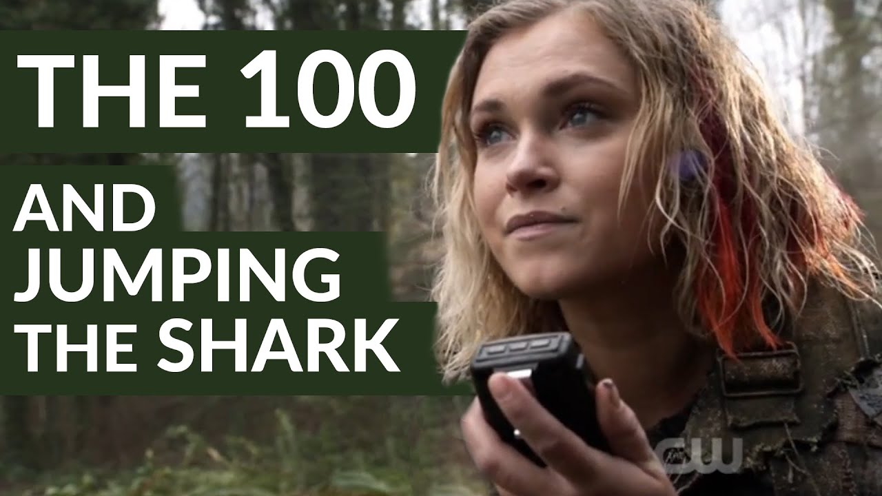 Why The 100 Jumped The Shark Like 46 Times