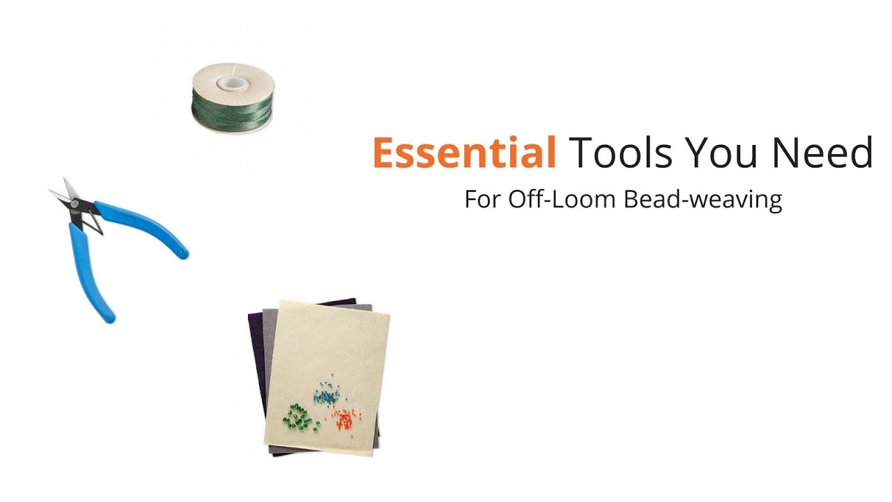 Essential Tools You Need For Off Loom Bead weaving