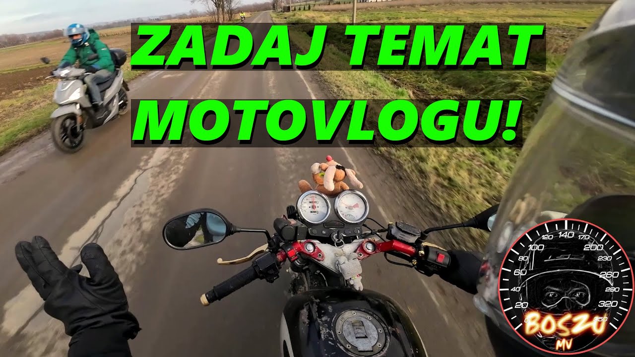 Jakie tematy motovlog&oacute;w chcieli byście abym poruszył?