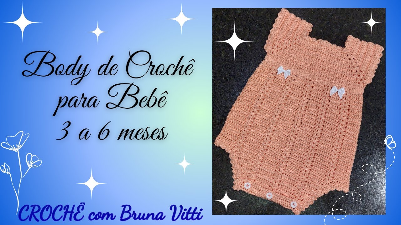 Body de Crochê para Bebê 3 a 6 Meses Passo a Passo - Profª Bruna Vitti
