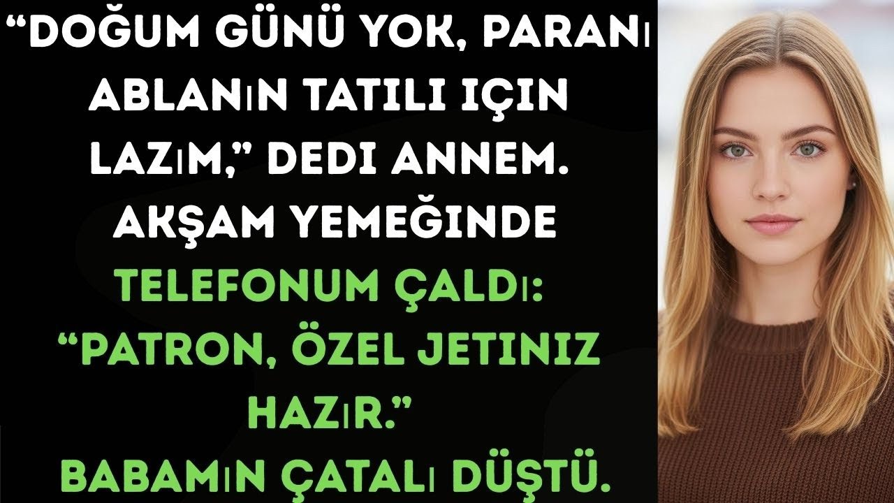 Ailem doğum günümü kardeşimin gezisi için iptal etti, sonra asistanım “Patron” dedi.