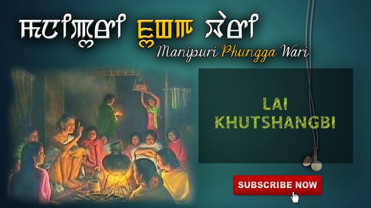 Lai Khutshangbi Manipuri Phungga Wari