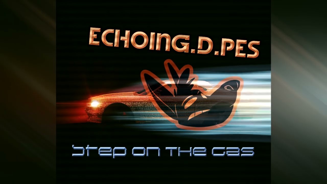 ECHOING.D.PES - Step On The Gas [original single track] #ITALO-DISCO