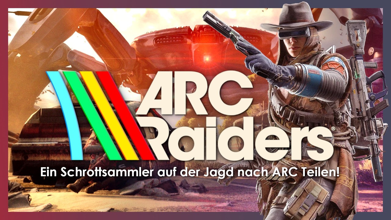 ARC RAIDERS 🔥 Jede Menge Schrott... ÄHMM... ich meine tollen Teilen! | 002
