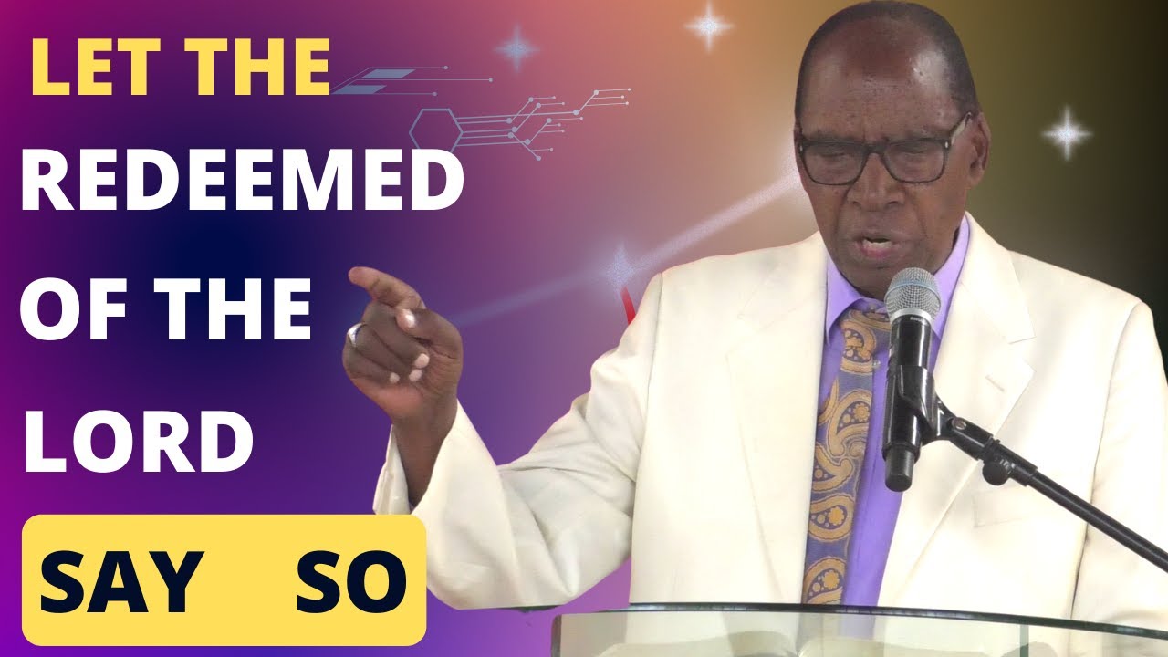 Let The Redeemed Of The Lord Say So | Apostle Dr. Joe Kayo