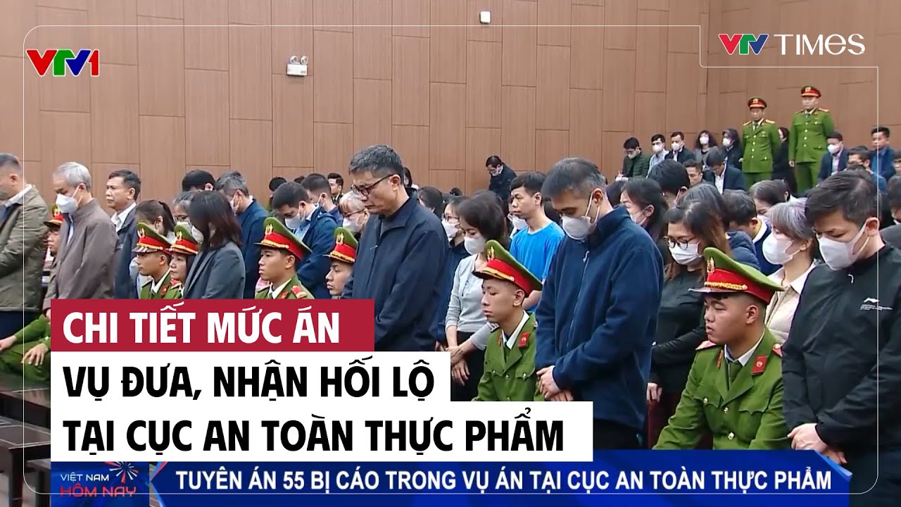 Chi tiết mức &aacute;n vụ đưa, nhận hối lộ tại Cục An to&agrave;n thực phẩm | VTV Times