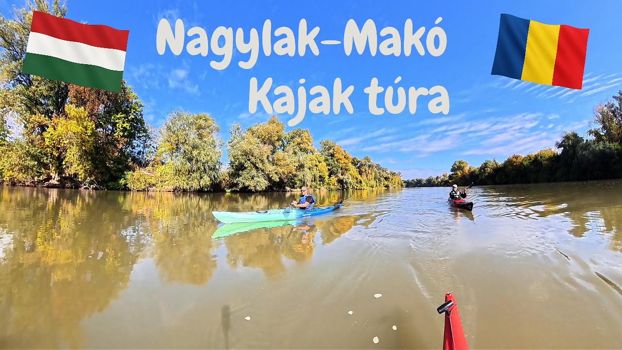 Nagylak-Makó Kajak túra