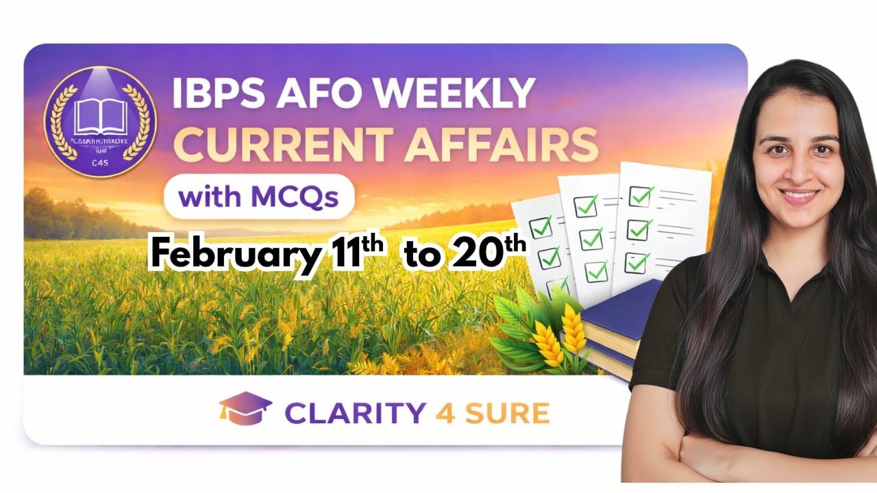 IBPS AFO 2026 - Concept CLARITY on Current affairs - February 2026 - 11th to 20th @AgriClarity