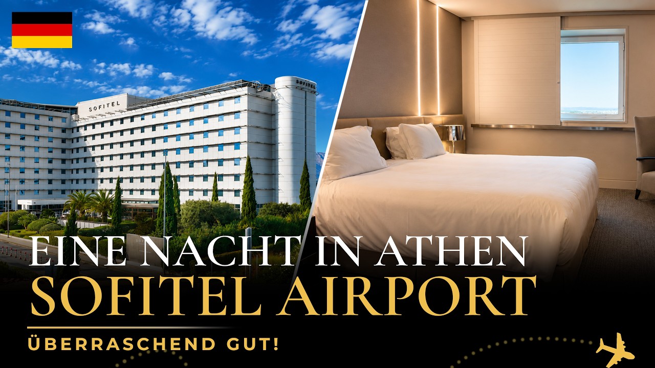 Sofitel Athens Airport Hotel Review – Warum dieses Flughafenhotel mehr ist als nur ein Zwischenstopp