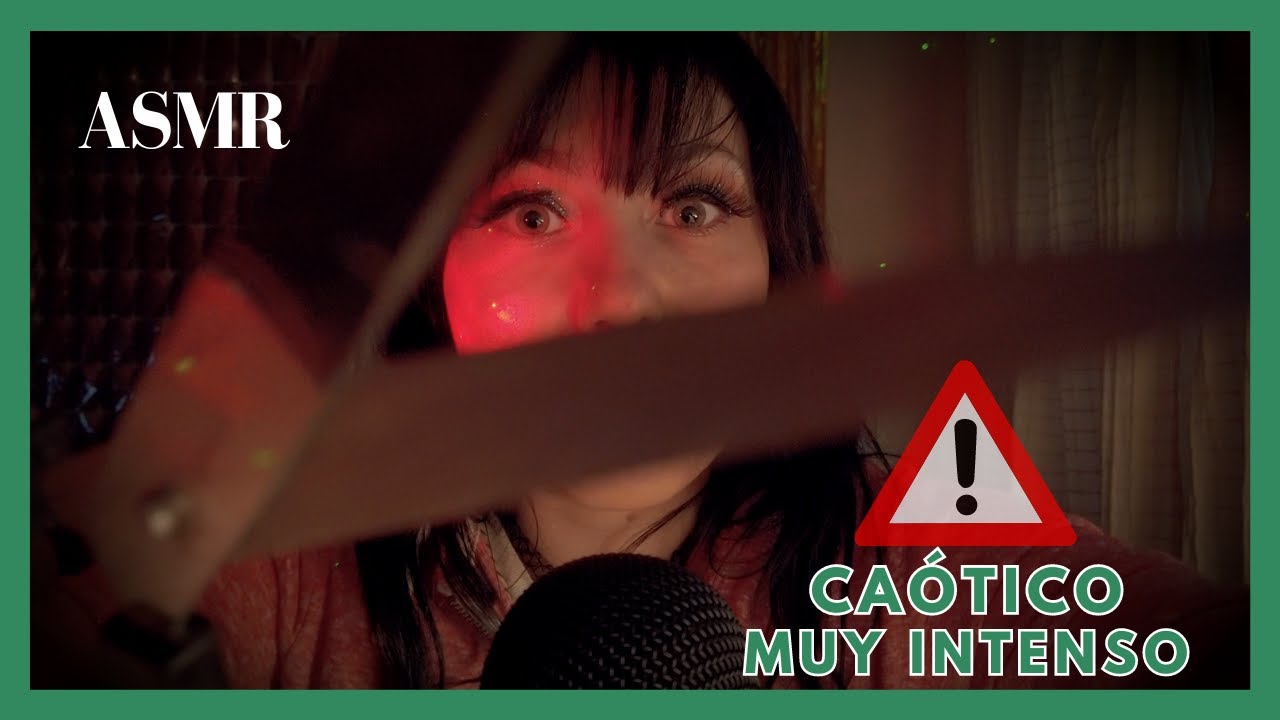 ASMR muy caótico muy intenso muy agresivo (100% sensibilidad)