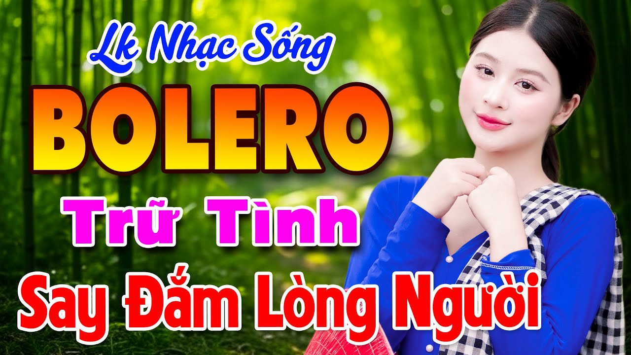Nhạc Sống Thôn Quê Bolero Say Đắm Lòng Người - Nhạc Trữ Tình Bolero KHÔNG QUẢNG CÁO Vừa Ra Lò