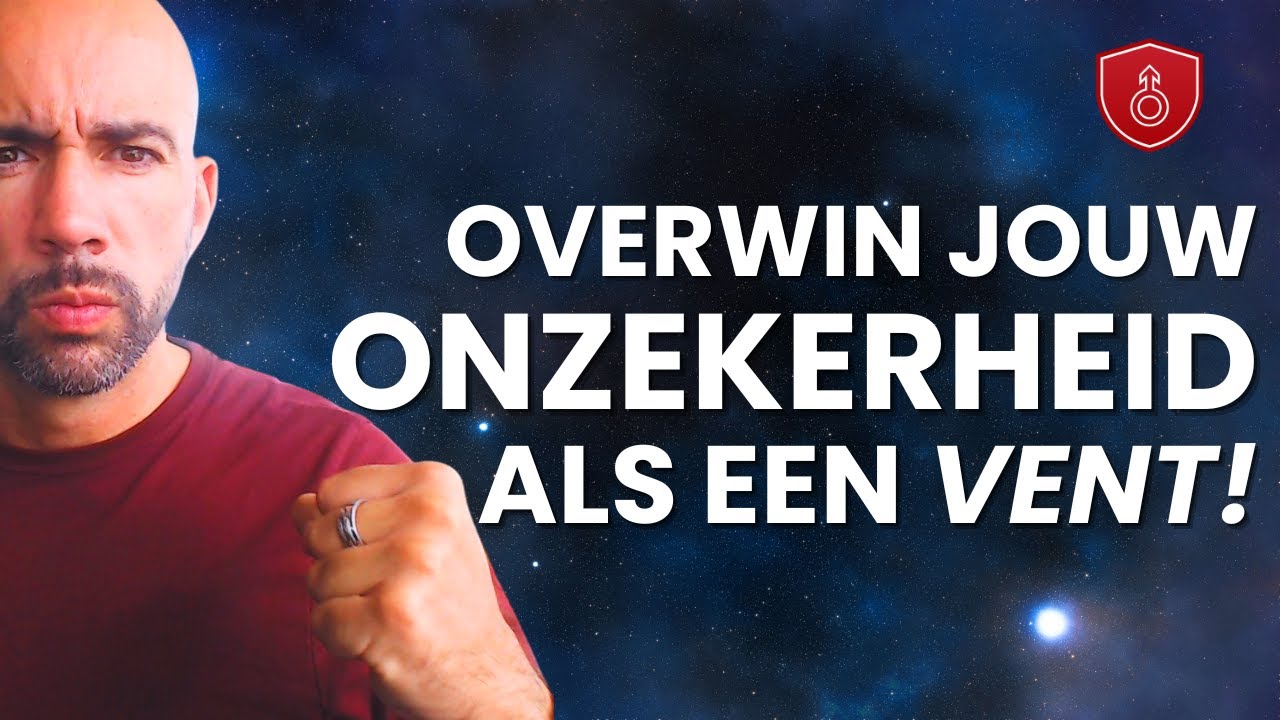 Begrijp de Kern van Jouw Onzekerheden als Man | Zelfvertrouwen Opbouwen