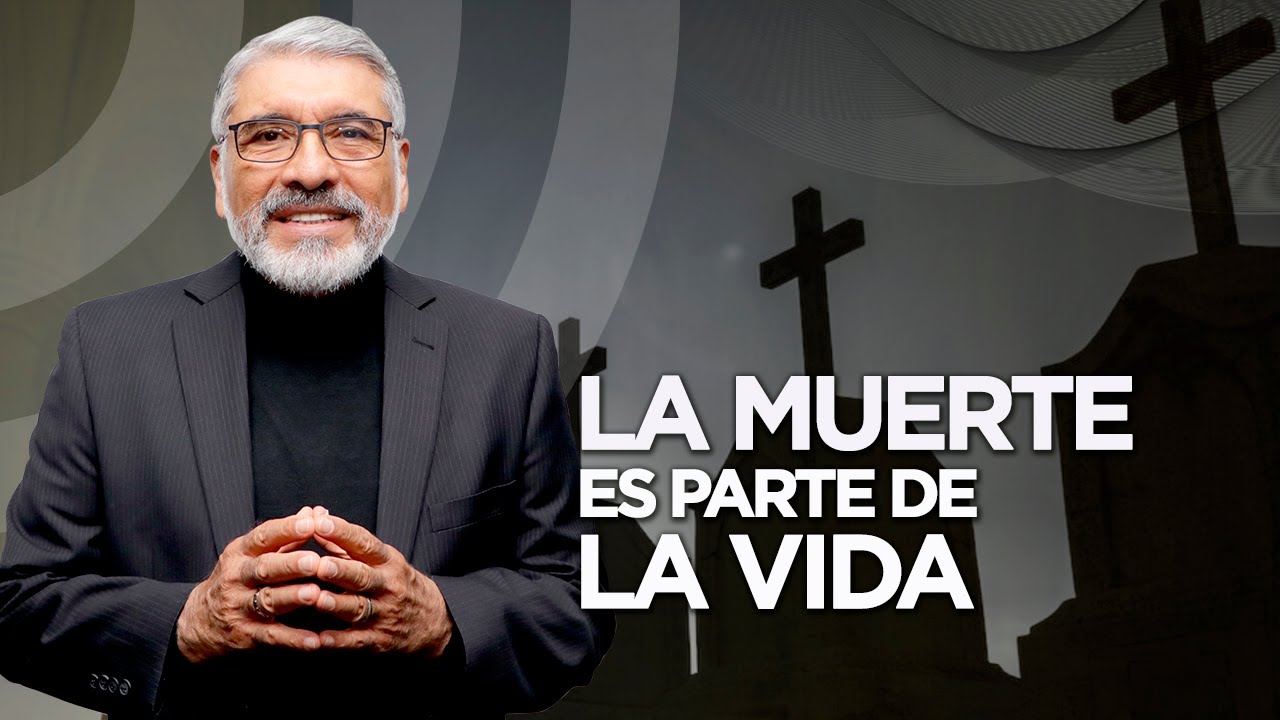 LA MUERTE ES PARTE DE LA VIDA | Especial Día de los Fieles Difuntos - Salvador Gómez