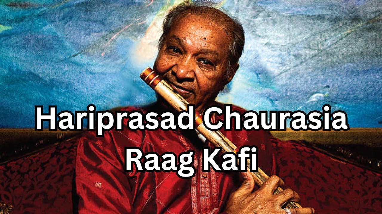 Hariprasad Chaurasia - Raag Kafi