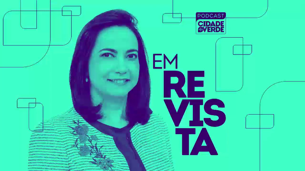 03 EM REVISTA - Plano Diretor Territorial | PODCAST CIDADE VERDE