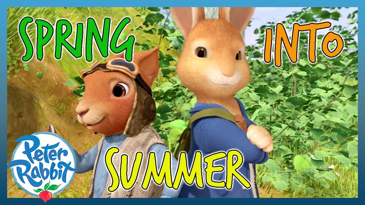 @OfficialPeterRabbit - ☀️🌺🌸 SPRING into SUMMER! 🌸🌺☀️ | 1 HOUR | Cartoons for Kids