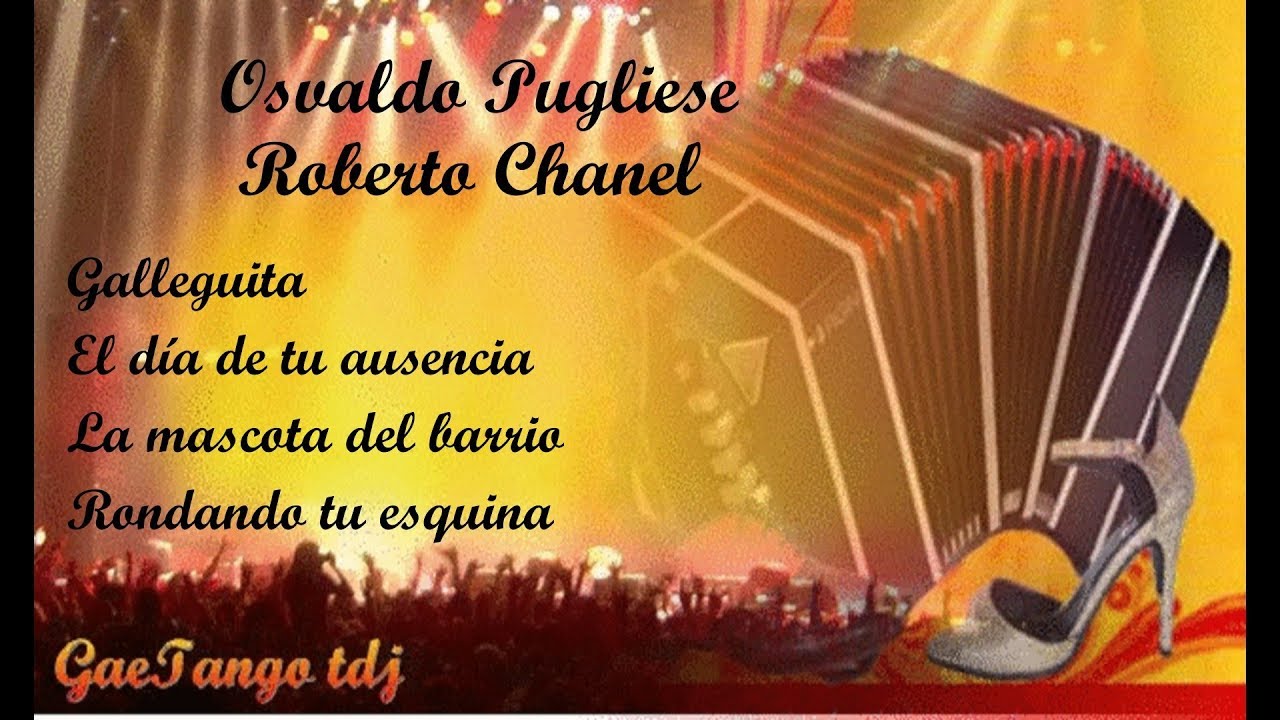 Tanda di tango  Osvaldo Pugliese Roberto Chanel  1944 46