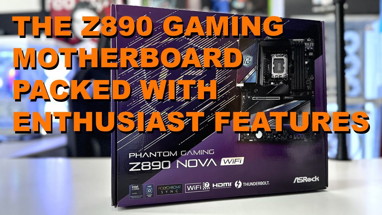 The Best Z890 Gaming Motherboard Right Now - ASRock Phantom Gaming Z890 NOVA WiFi