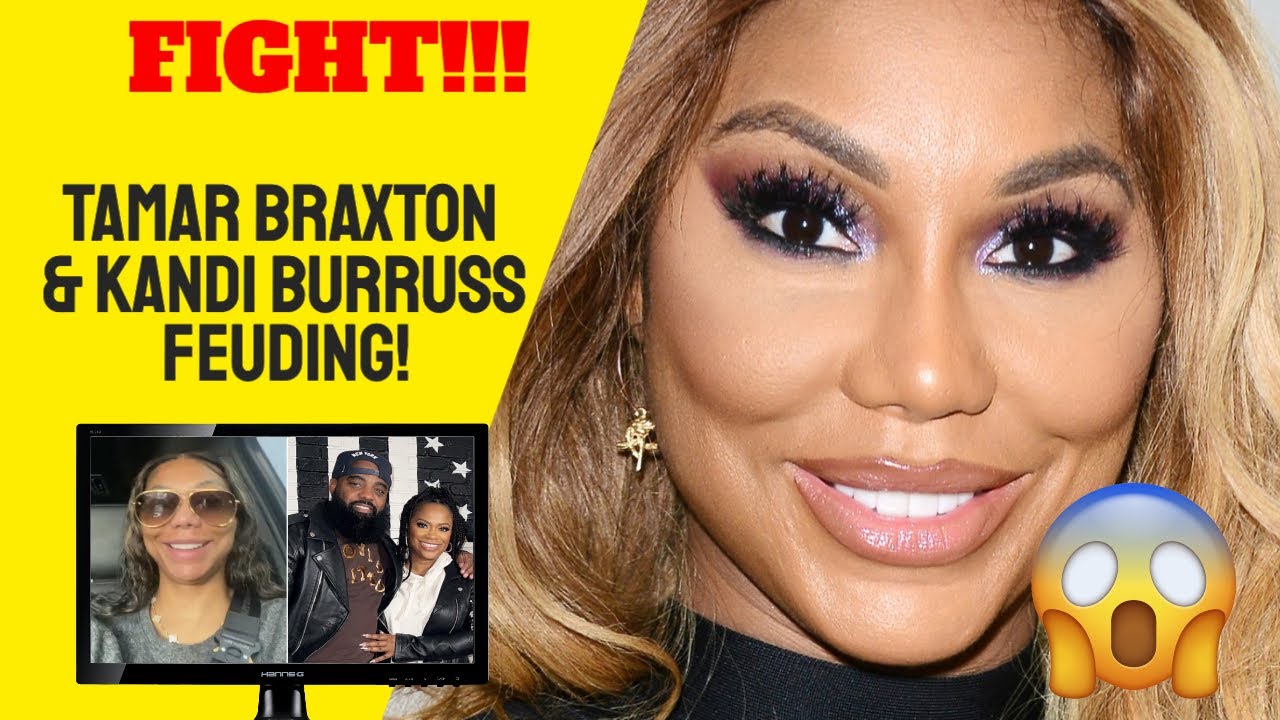 Tamar Braxton & Kandi Burruss Feuding