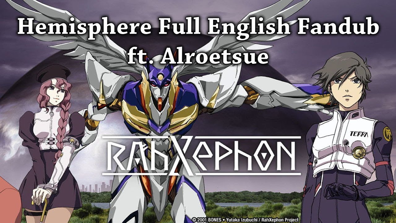 【Alroetsue】Hemisphere (RahXephon) Full English Fandub