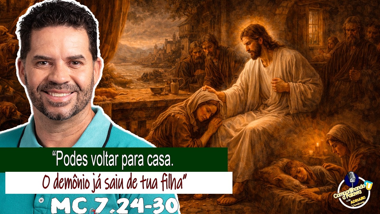 Compartilhando a Palavra | ”Podes voltar para casa. O demônio já saiu de tua filha” Mc 7, 24-30