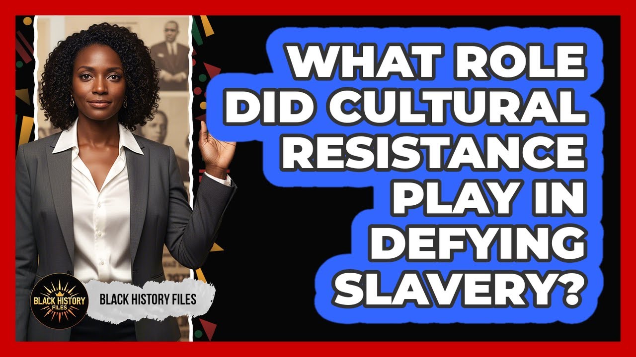 What Role Did Cultural Resistance Play In Defying Slavery? - Black History Files