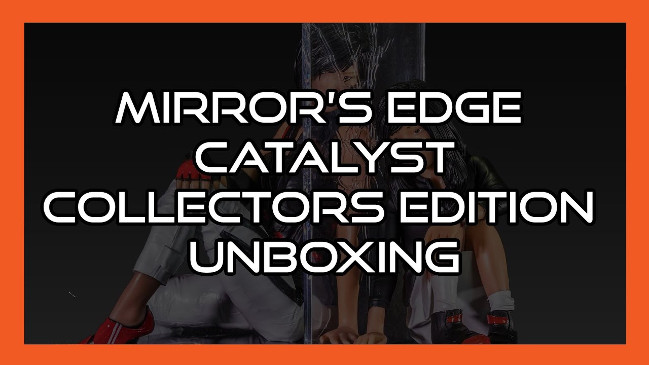 Mirror's Edge Catalyst Collectors Edition Unboxing