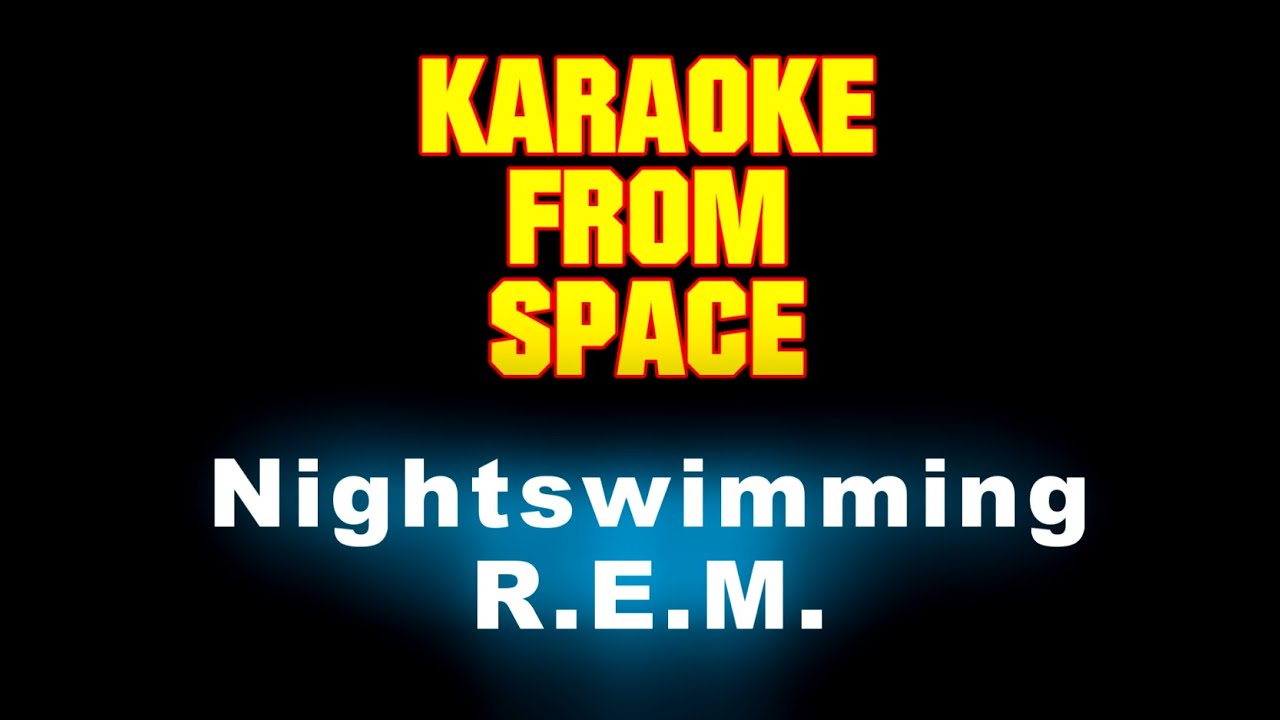 R.E.M. • Nightswimming | Karaoke • Instrumental • Lyrics