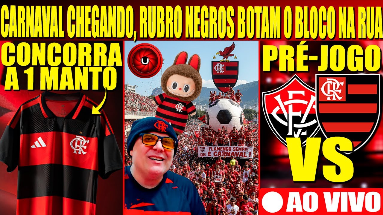 CARNAVAL CHEGANDO RUBRO NEGROS BOTAM O BLOCO NA RUA | CONCORRA A 1 MANTO | PRE JOGO FLA X VITORIA