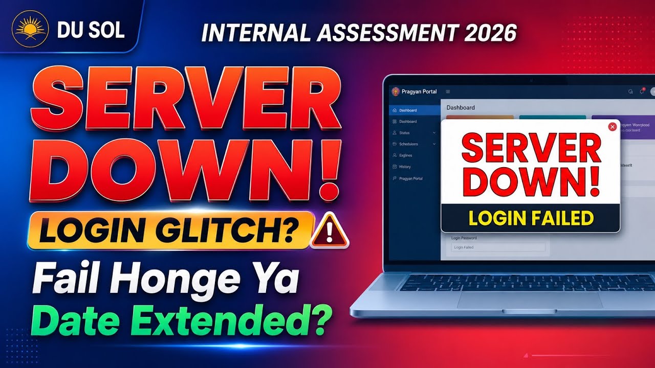 🚨 DU SOL Internal Assessment 2026: Server Down! Login Glitch | Fail Honge Ya Date Extended?