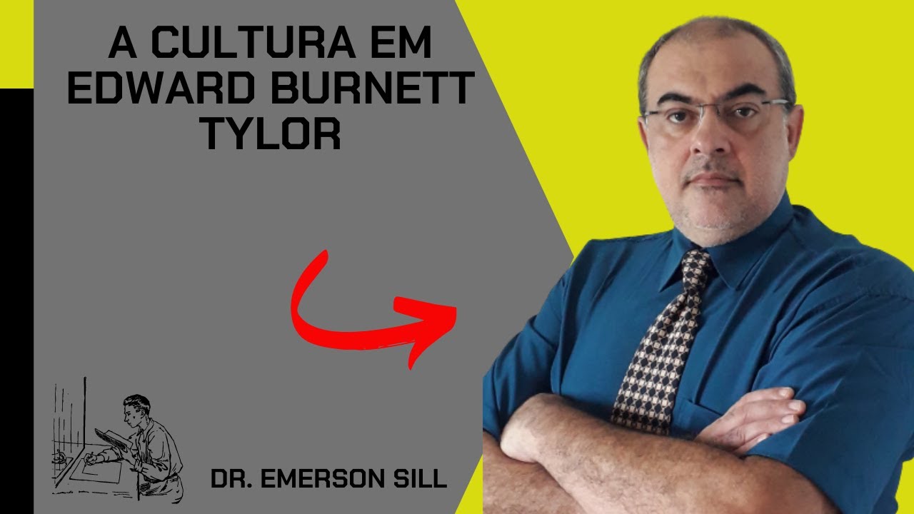 A CULTURA EM EDWARD BURNETT TYLOR