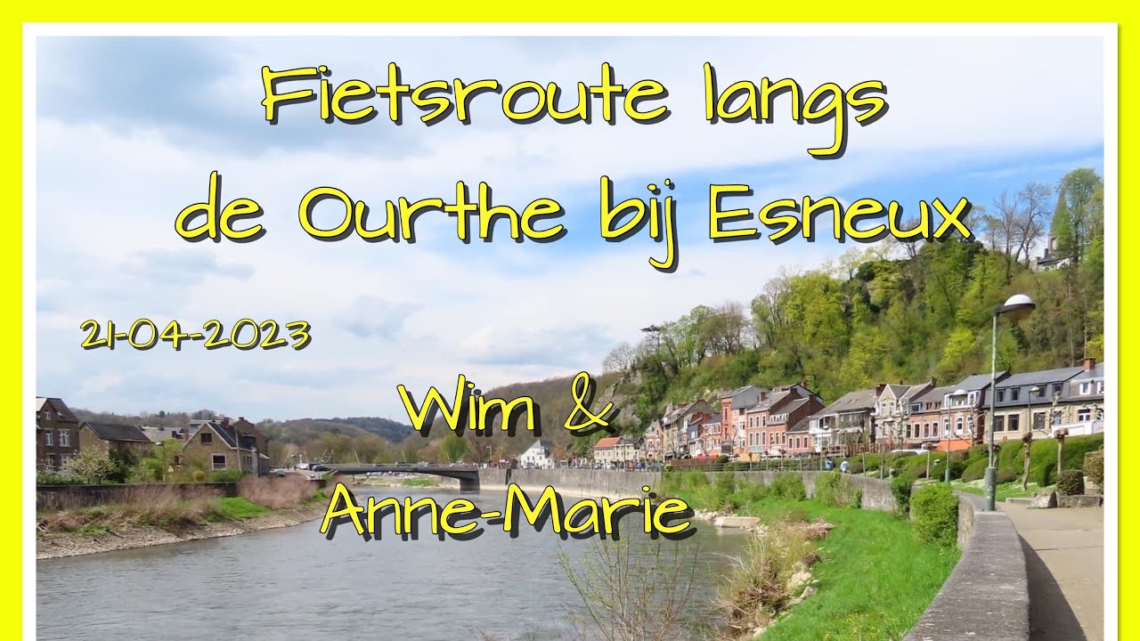 Fietsroute langs de Ourthe bij Esneux 21-04-2023