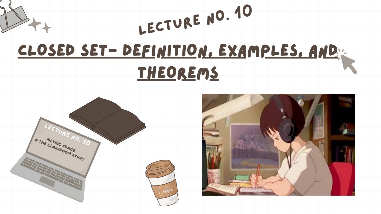 10 Closed Set Definition, Examples, and Theorems #closedset #closed