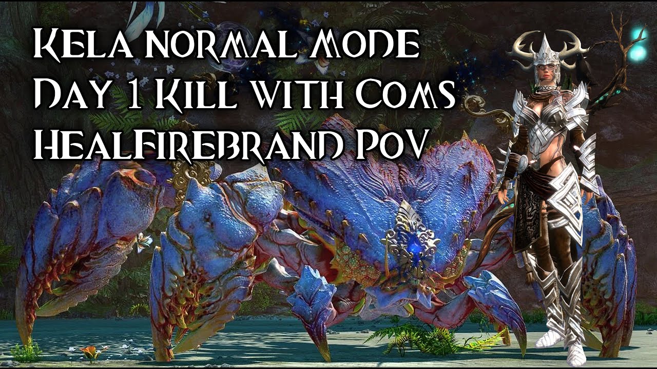 GW2 Kela normal Mode  - helping @phandrel to bonk the Crab | (Day 1, with Coms) HFB PoV